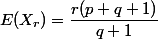 E(X_r)=\dfrac{r(p+q+1)}{q+1}